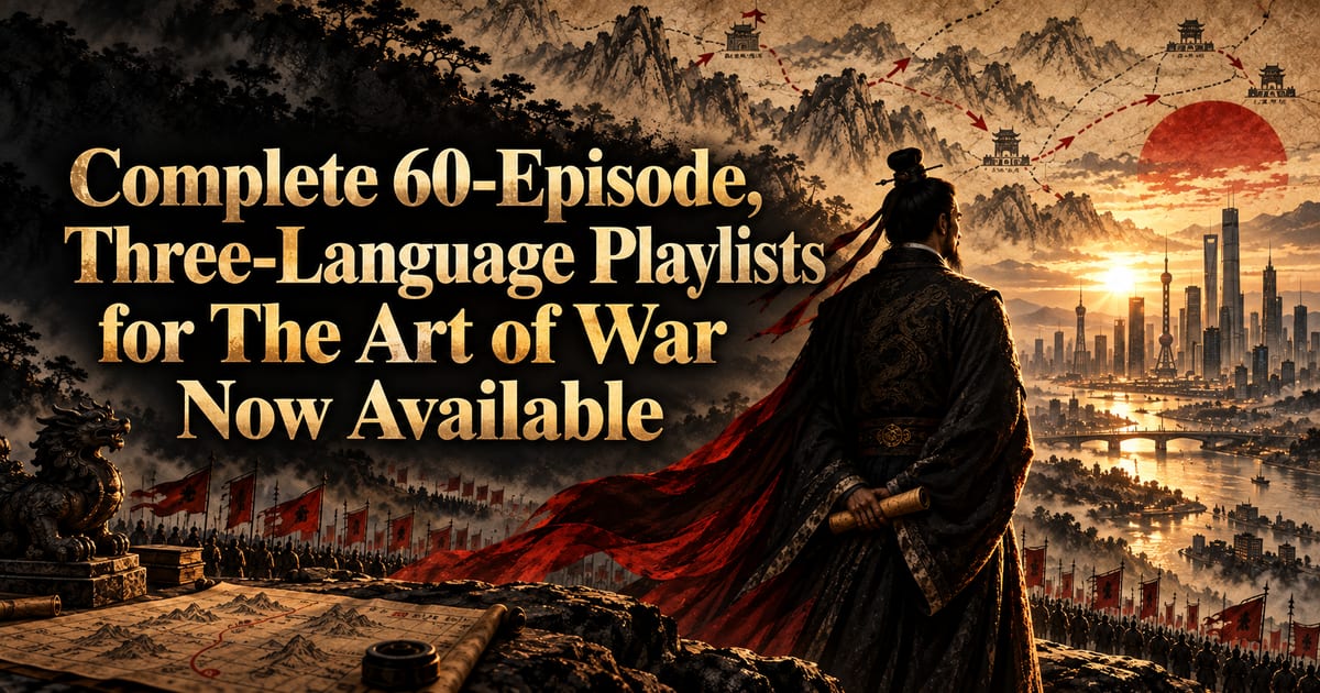 Hemos publicado playlists de los 60 episodios de «El arte de la guerra de Sun Tzu» en tres idiomas