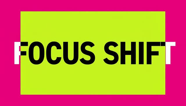 37 FOCUS SHIFT: cambio de foco
