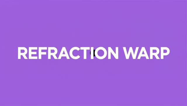 64 REFRACTION WARP: distorsión por lente refractiva